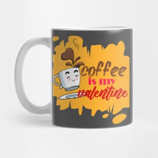 coffee is my valentine - cute chibi cup Mug